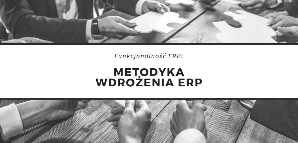 Metodyka wdrożenia systemu ERP